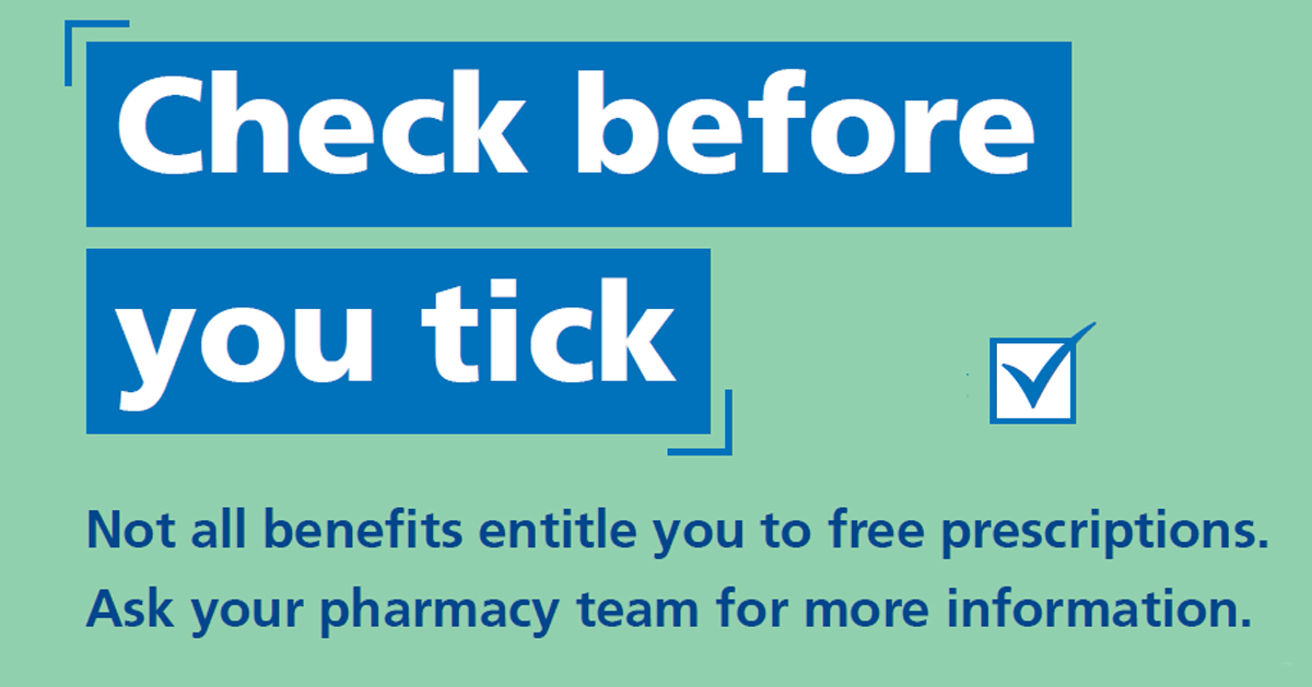 The nationwide campaign aims to help people understand their eligibility for free prescriptions